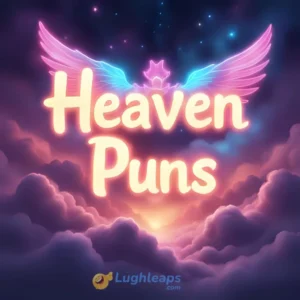 Heaven Puns